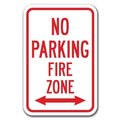 Signmission No Parking Fire Zone W/ double arrow 12inx18in Heavy Gauges, A-1218 Fire Lane - No PK Fire Z double A-1218 Fire Lane - No PK Fire Z double